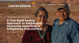ASA Generations Article – A Two-Eyed Seeing Approach to Addressing Dementia Inequities in Indigenous Populations