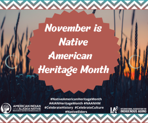 November is Native American Heritage Month: Celebrate Our Past